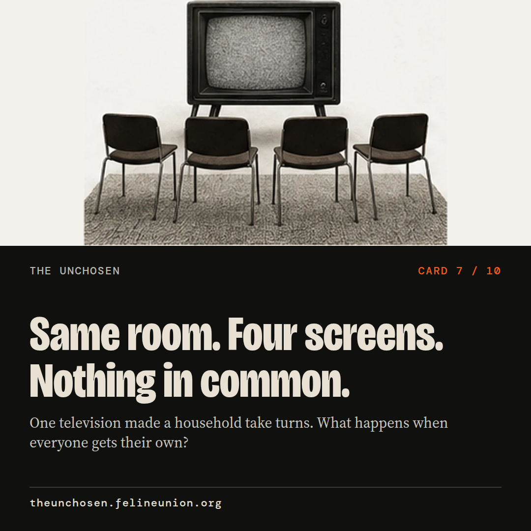Same room. Four screens. Nothing in common. One television made a household take turns. What happens when everyone gets their own?